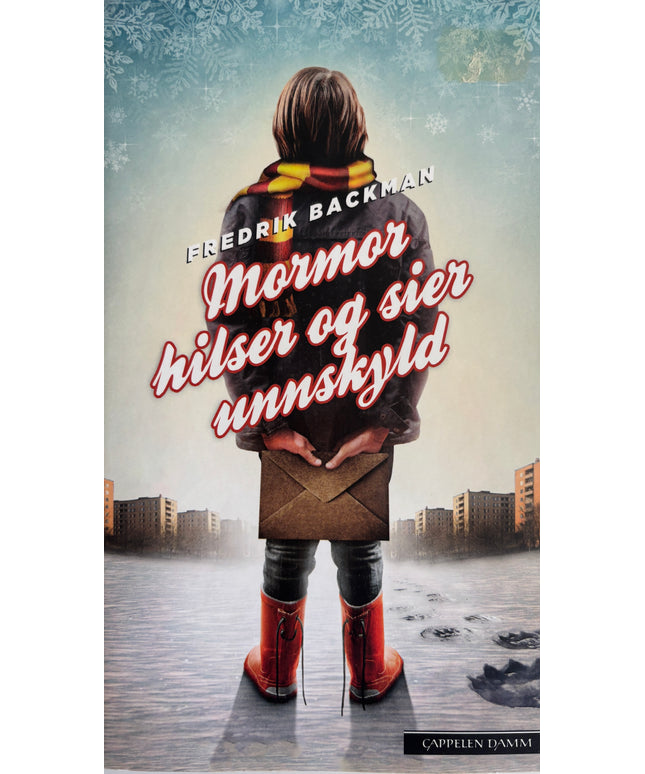 Backman, Fredrik: Mormor hilser og sier unnskyld