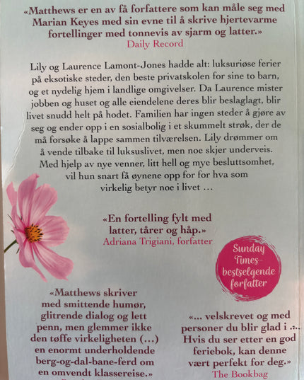Carole Matthews: Den eneste veien er opp