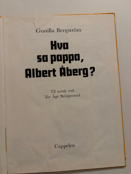 Bergstrøm, Gunilla: Hva sa pappa, Albert Åberg?