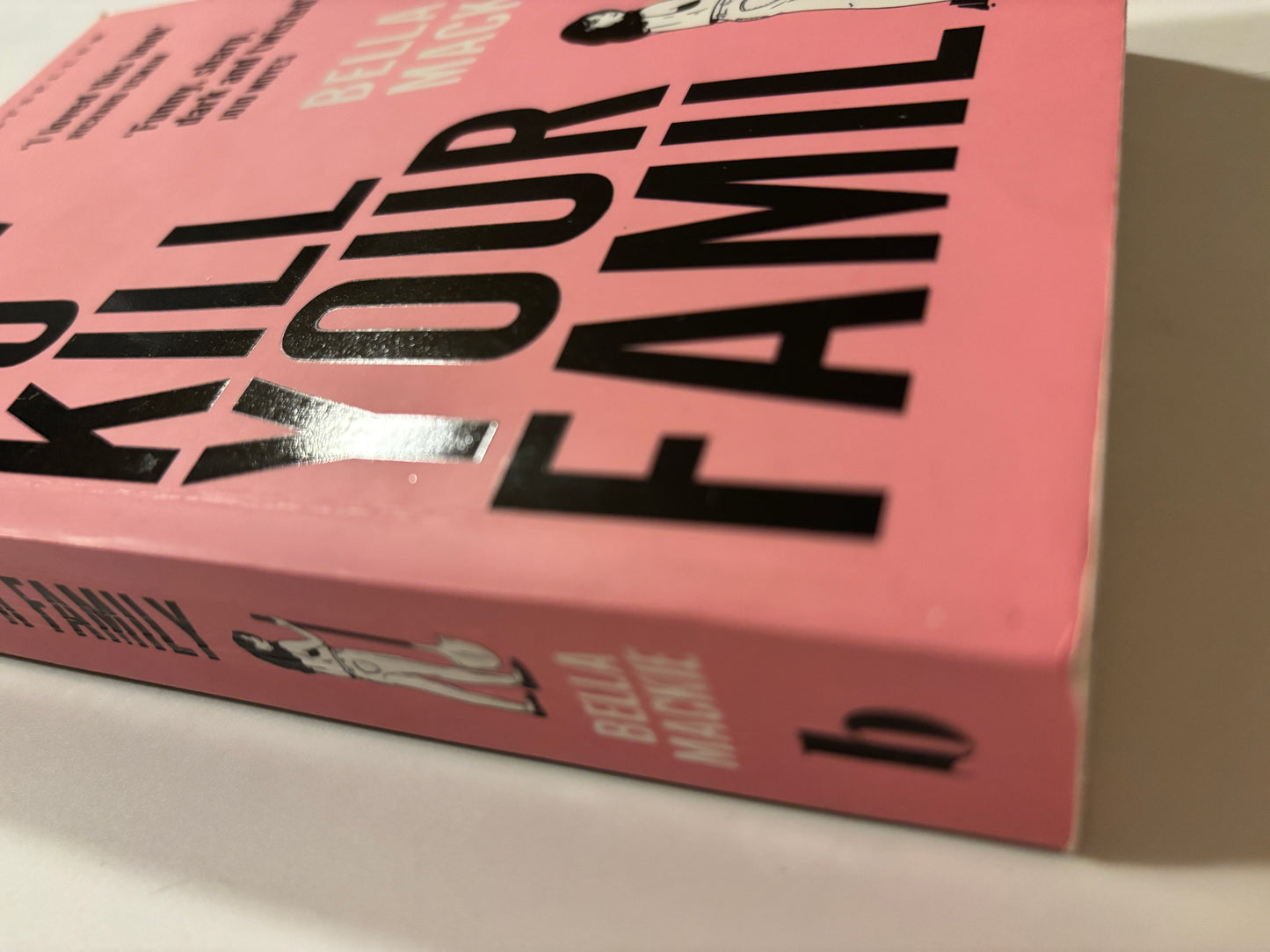 Mackie, Bella: How to kill your family