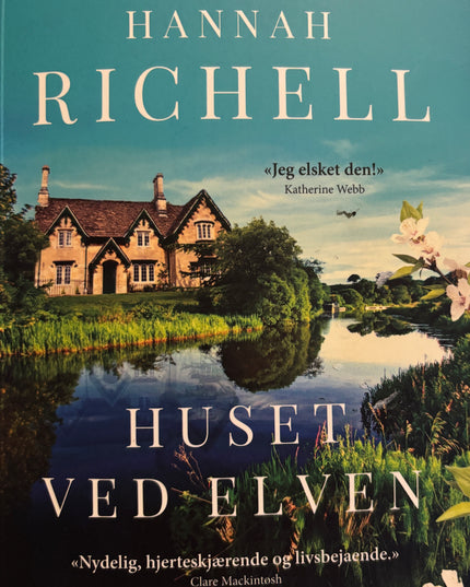 Richell, Hannah: Huset ved elven