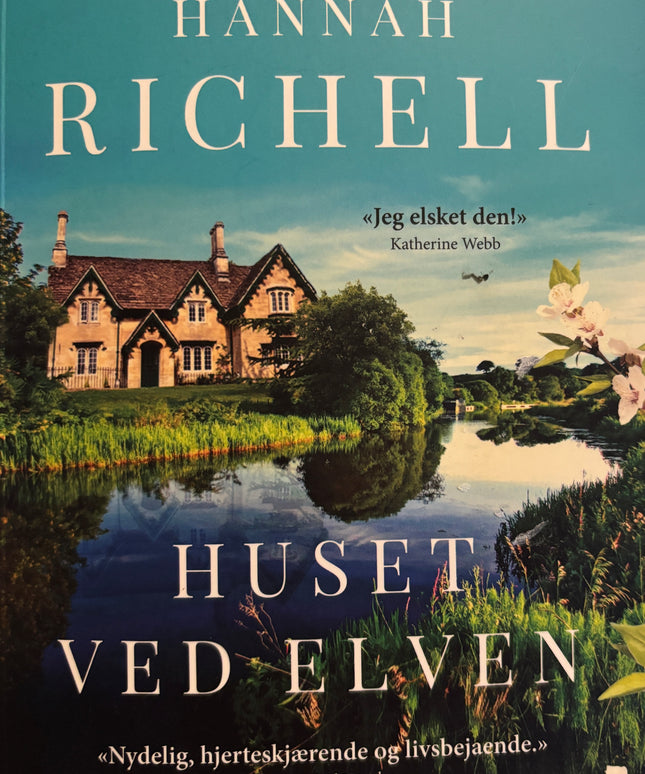 Richell, Hannah: Huset ved elven