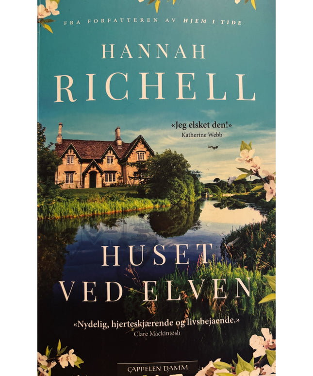 Richell, Hannah: Huset ved elven