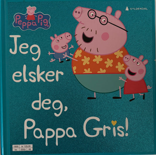 Peppa gris: Jeg elsker deg, Pappa Gris!