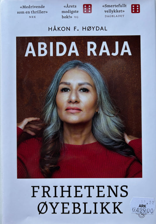Raja, Abida: Frihetens øyeblikk