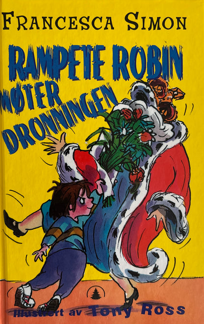 Simon, Francesca: Rampete Robin møter dronningen