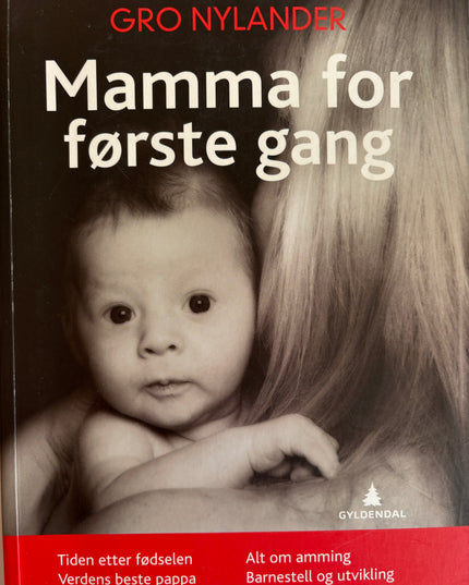 Nylander, Gro: Mamma for første gang