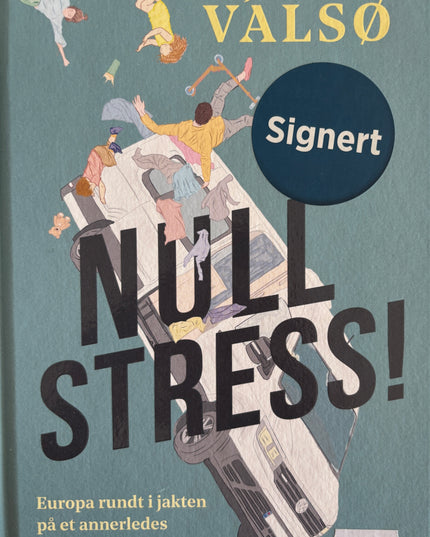 Valsø, Julie: Null stress! Europa rundt i jakten på et annerledes småbarnsliv