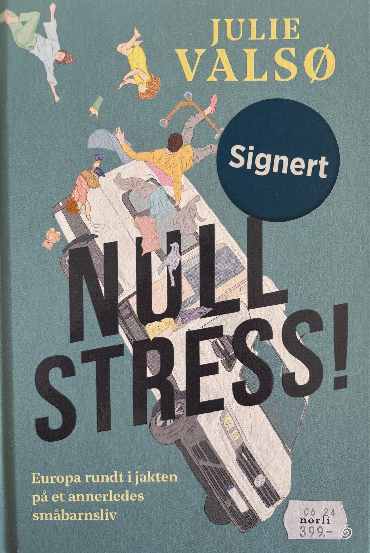 Valsø, Julie: Null stress! Europa rundt i jakten på et annerledes småbarnsliv