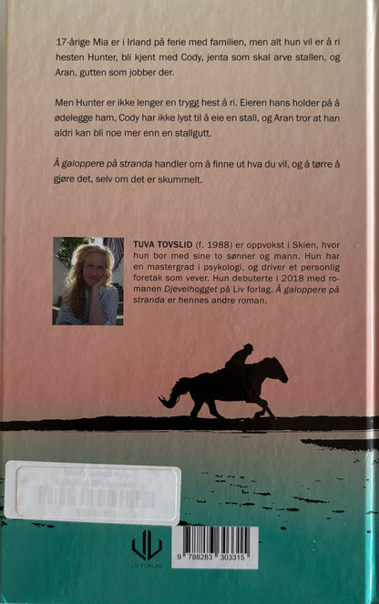Tovslid, Tuva: Å galoppere på stranda
