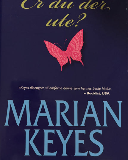 Keyes, Marian: Er du der ute?
