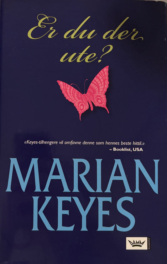 Keyes, Marian: Er du der ute?