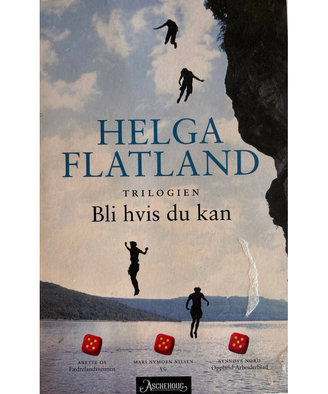 Flatland, Helga: Bli hvis du kan
