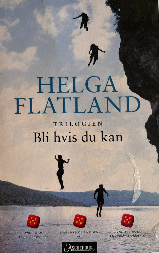 Flatland, Helga: Bli hvis du kan
