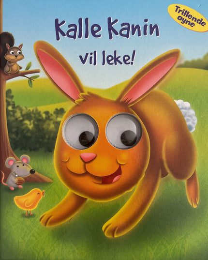 Kalle Kanin vil leke!