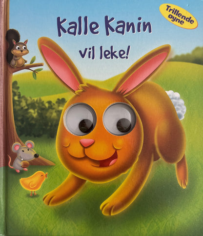 Kalle Kanin vil leke!