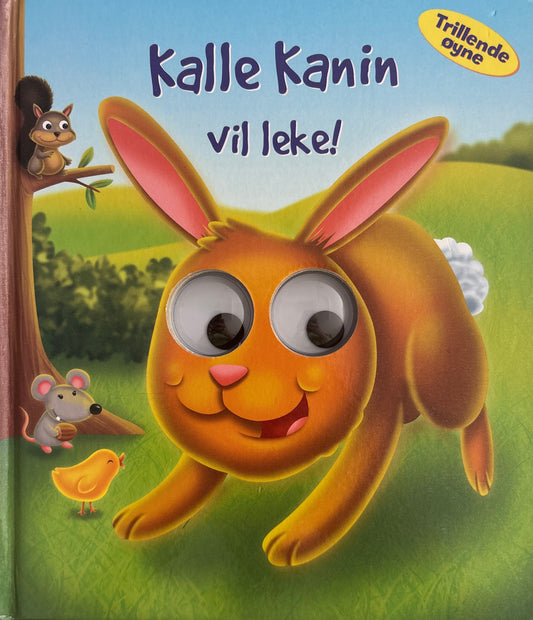 Kalle Kanin vil leke!