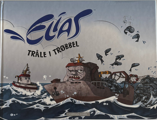 Elias, tråle i trøbbel