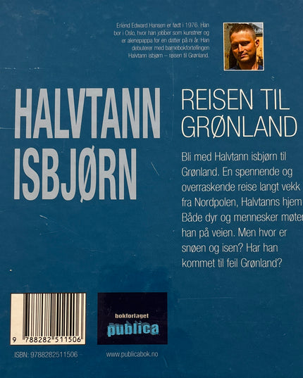 Hansen, Erlend Edward: Halvtann isbjørn - Reisen til Grønland