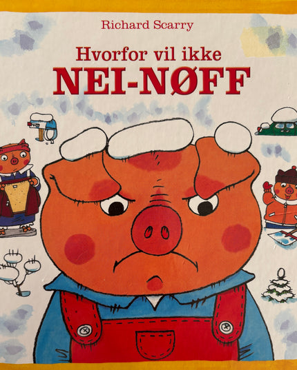 Scarry, Richard: Hvorfor vil ikke Nei-Nøff