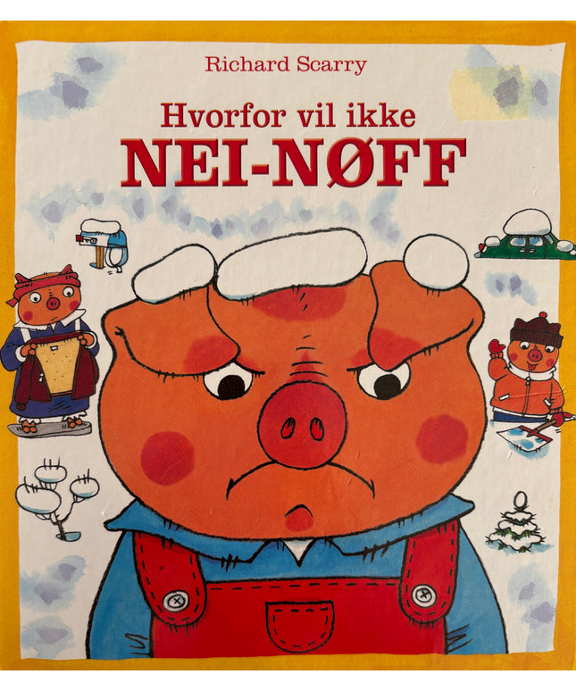 Scarry, Richard: Hvorfor vil ikke Nei-Nøff