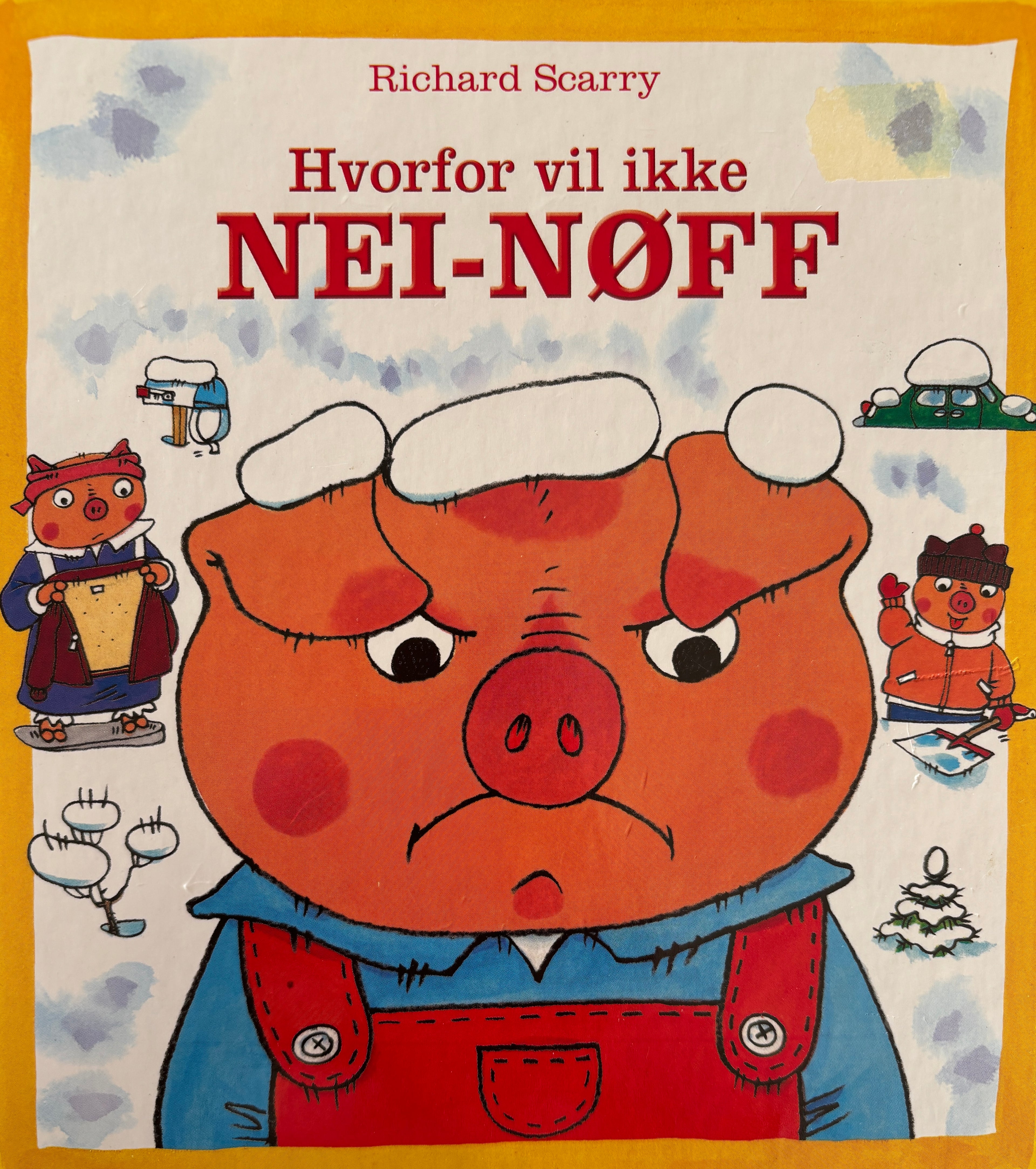 Scarry, Richard: Hvorfor vil ikke Nei-Nøff