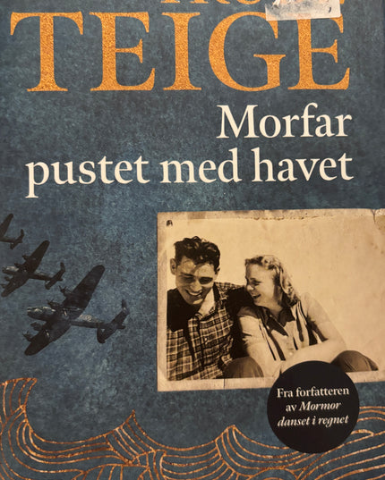 Trude Teige - Morfar pustet med havet