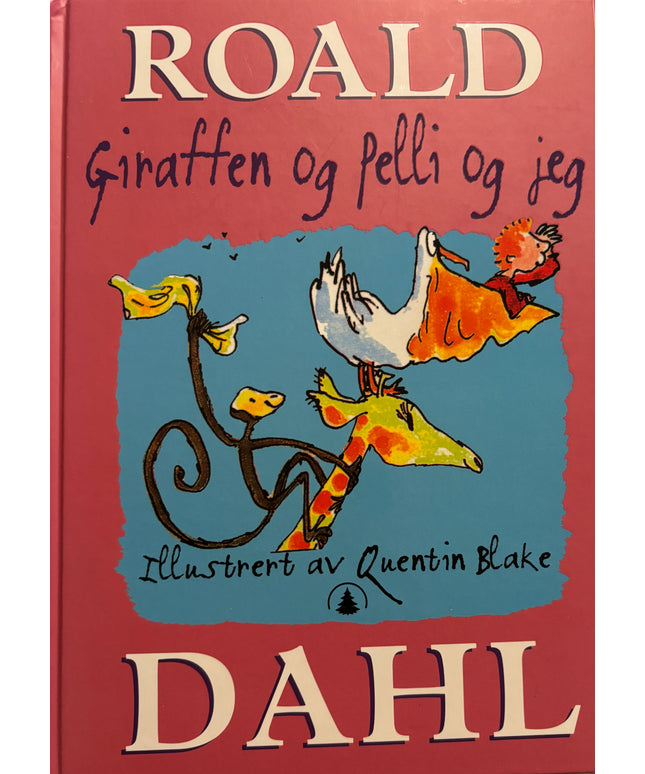 Dahl, Roald: Giraffen og Pelli og jeg