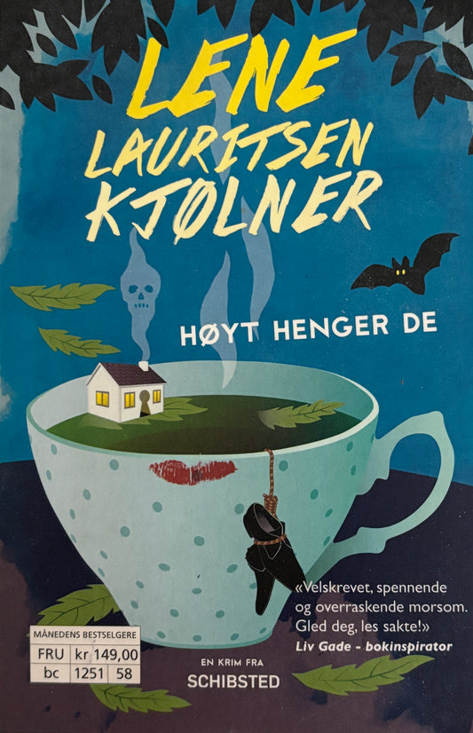 Lauritsen Kjølner, Lene: Høyt henger de