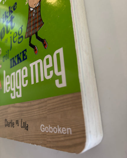 Jeg er ikke trøtt og jeg vil ikke legge meg