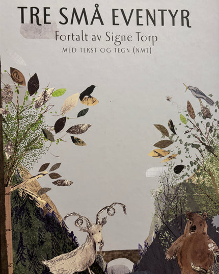 Torp, Signe: Tre små eventyr (Med tekst og tegn NMT)