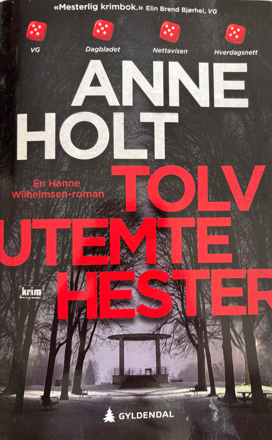Holt, Anne: Tolv utemte Hester