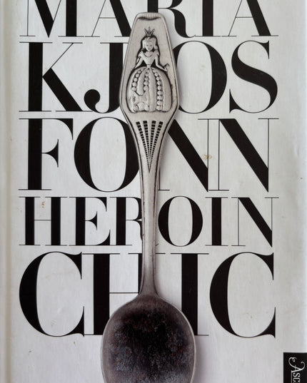 Kjos Fjonn, Maria: Heroin chic