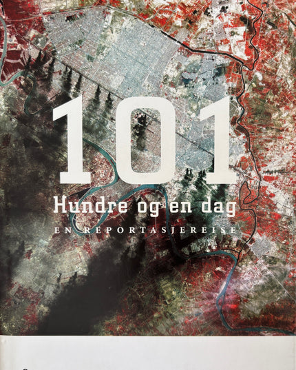 Seierstad, Åsne: 101 Hundre og en dag