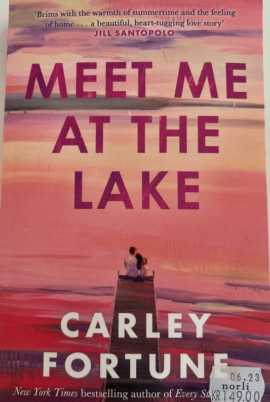 Fortune, Carley: Meet me at the lake