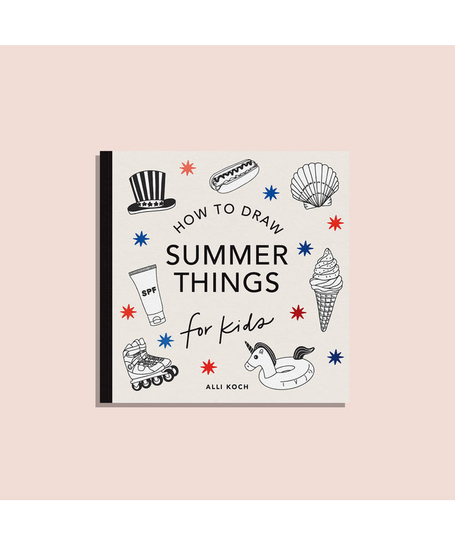 Summer Things: How to Draw Book for Kids