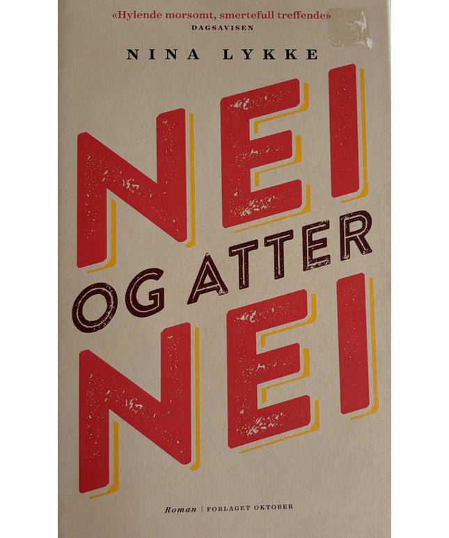 Lykke, Nina: Nei og atter nei