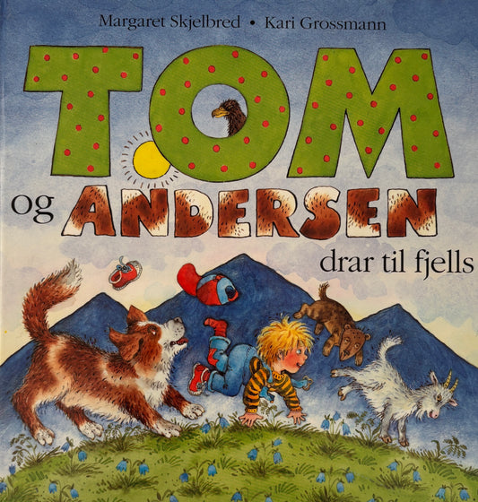 Skjelbred, Margaret: Tom og Andersen drar til fjells