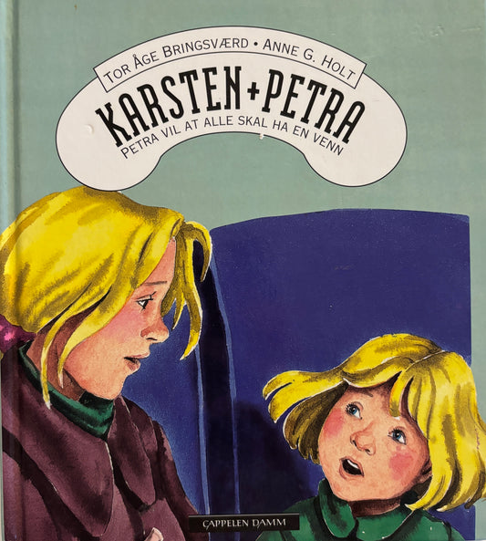 Bringsværd, Tor Åge: Karsten og Petra: Petra vil at alle skal ha en venn