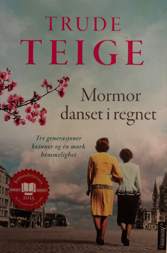 Teige, Trude: Mormor danset i regnet