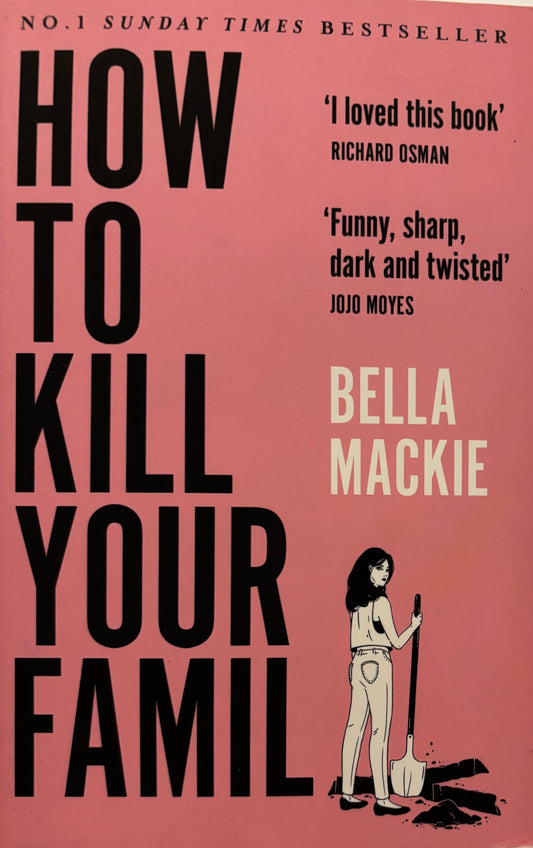 Mackie, Bella: How to kill your family