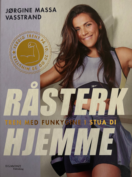 Massa Vasstrand, Jørgine: Råsterk hjemme