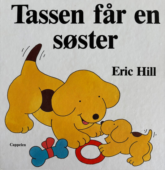 Hill, Eric: Tassen får en søster