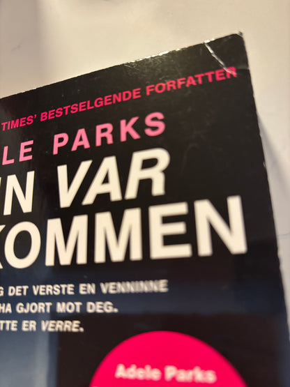 Parks, Adele: Hun var velkommen