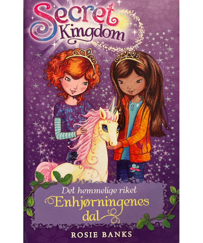 Banks, Rosie: Secret Kingdom - Det hemmelige riket: Enhjørningenes dal