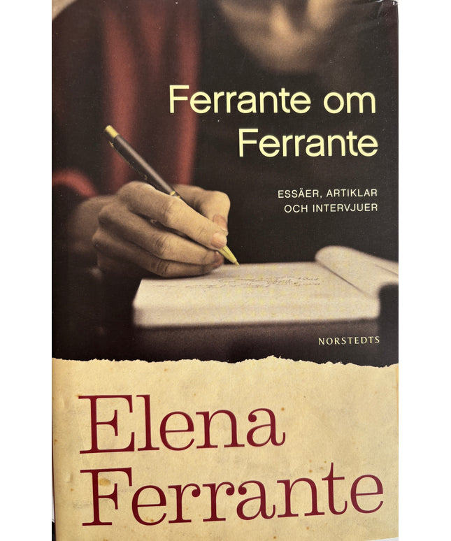 Ferrante, Elena: Ferrante om Ferrante