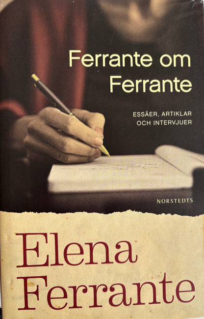 Ferrante, Elena: Ferrante om Ferrante