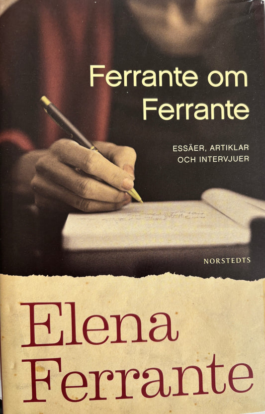 Ferrante, Elena: Ferrante om Ferrante