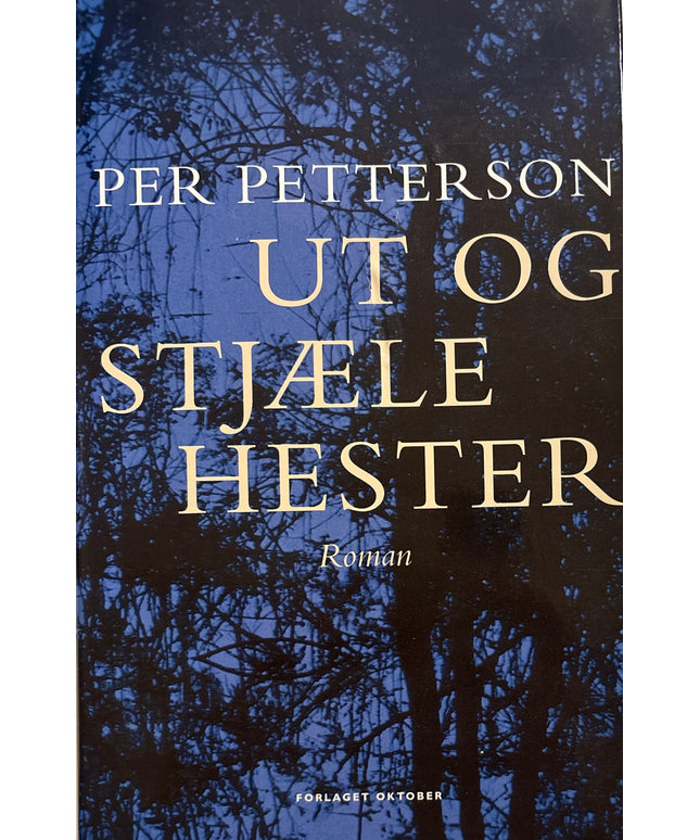 Petterson, Per: Ut og stjæle hester