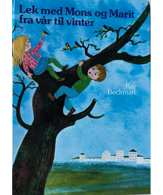 Beckman, Kaj: Lek med Mons og Marit fra vår til vinter